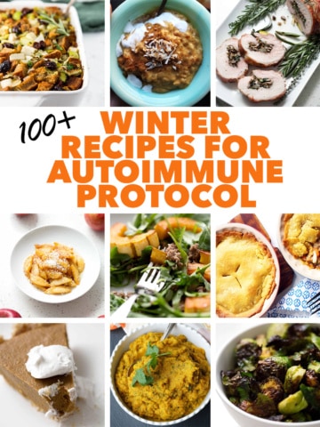pictures of food with text winter recipes for autoimmune protocol