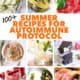 pictures of multiple summer recipes for autoimmune protocol