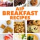 collage of aip breakfast recipes round up