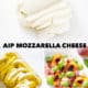 montage of AIP Mozzarella Cheese pictures