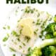 Halibut fillet with parsley and lemon slices on plate with broccoli