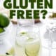the words 'is gin gluten free?' over gin rickey image